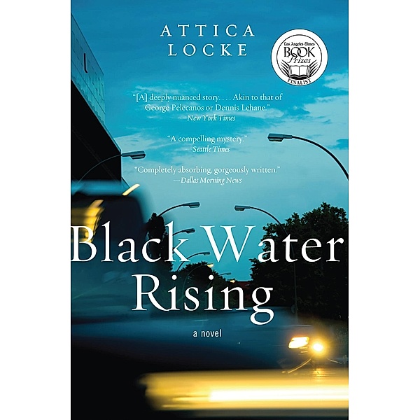 Black Water Rising / Jay Porter Series Bd.1, Attica Locke