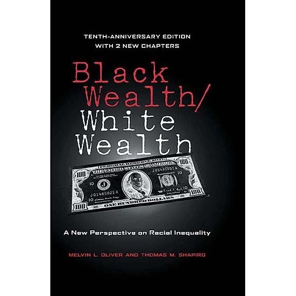 Black Wealth / White Wealth, Melvin Oliver, Thomas Shapiro
