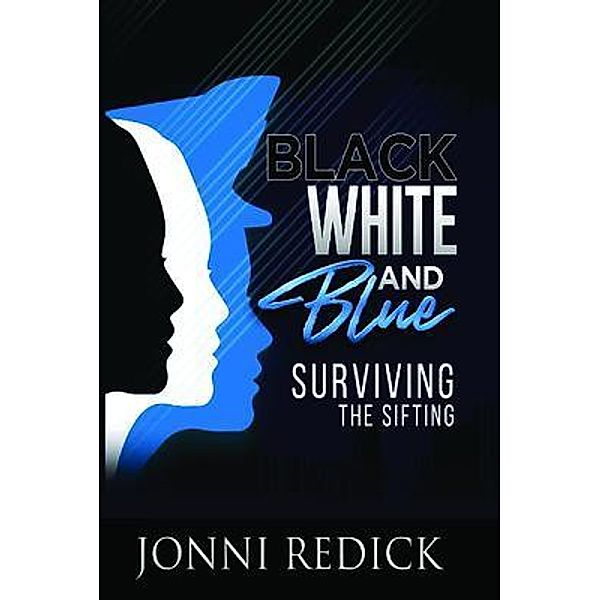 Black, White, and Blue / Curry Brothers Publishing, Jonni Redick