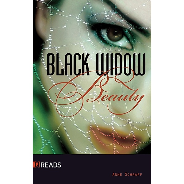 Black Widow Beauty / Q Reads, Anne Schraff