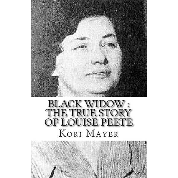 Black Widow Louise Peete, Kori Mayer
