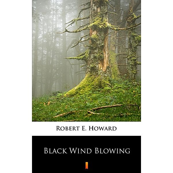 Black Wind Blowing, Robert E. Howard