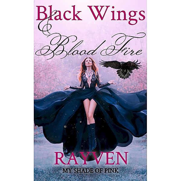 Black Wings and Blood Fire, Rayven
