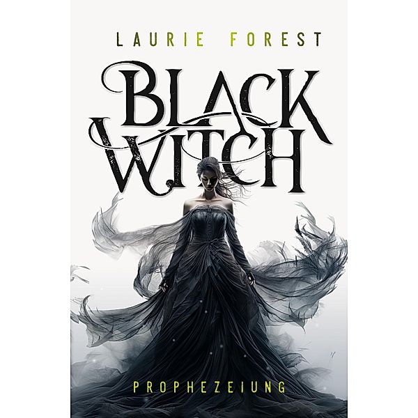 Black Witch / Black Witch Bd.1, Laurie Forest
