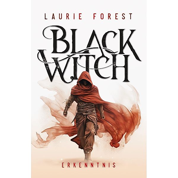 Black Witch - Erkenntnis / Black Witch Bd.2, Laurie Forest