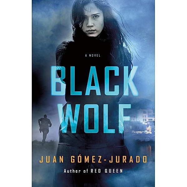 Black Wolf / Antonia Scott Bd.2, Juan Gómez-Jurado
