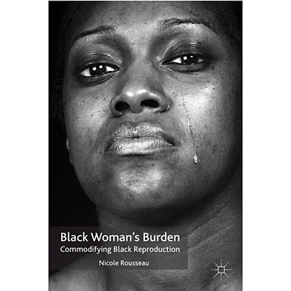 Black Woman's Burden, N. Rousseau
