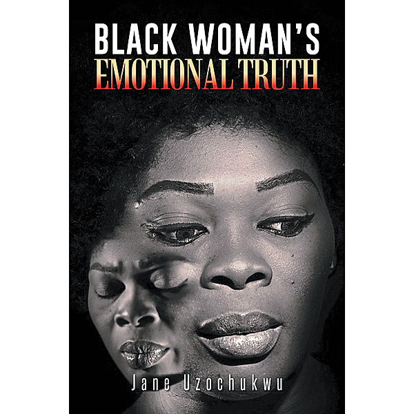 Black Woman's Emotional Truth, Jane Uzochukwu