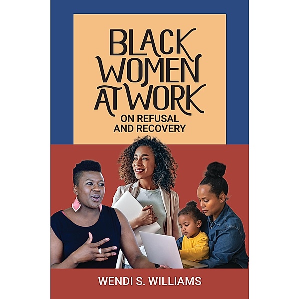 Black Women at Work, Wendi S. Williams