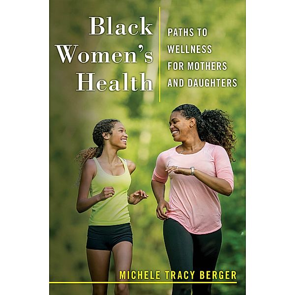 Black Women's Health, Michele Tracy Berger