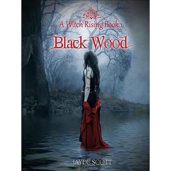 Black Wood (A Witch Rising) / Aurora Press, Jayde Scott