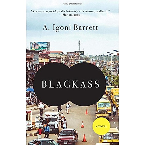 Blackass: A Novel, A. Igoni Barrett