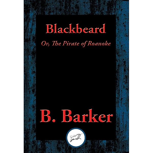 Blackbeard / Dancing Unicorn Books, B. Barker