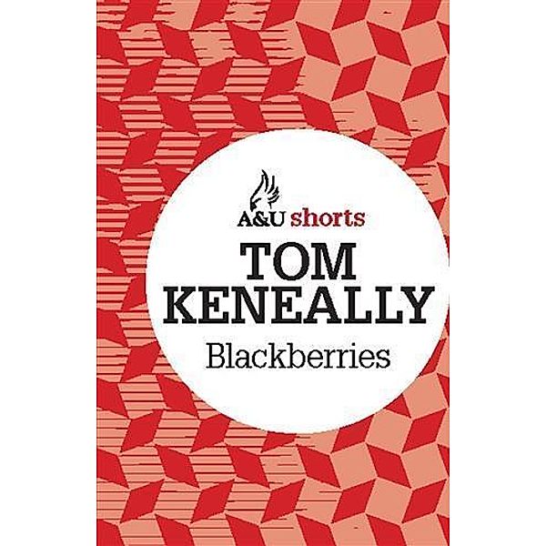 Blackberries, Thomas Keneally