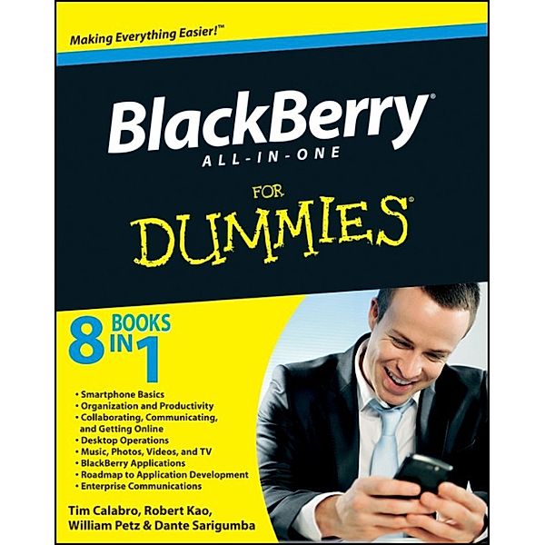 BlackBerry All-in-One For Dummies, Robert Kao, Dante Sarigumba, Timothy Calabro, William Petz