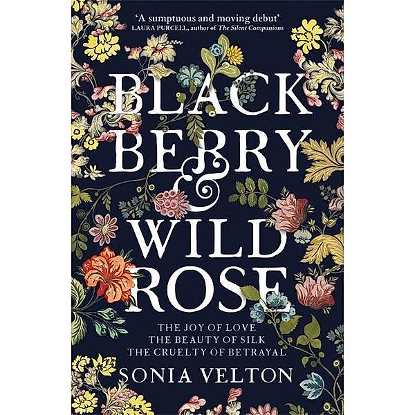 Blackberry and Wild Rose, Sonia Velton