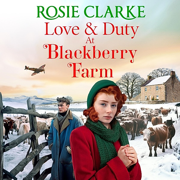 Blackberry Farm - 3 - Love and Duty at Blackberry Farm, Rosie Clarke