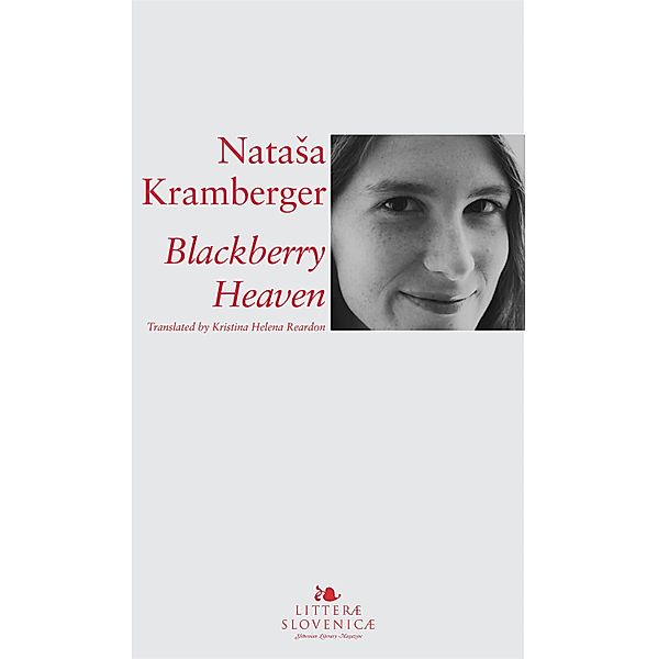 Blackberry Heaven / Litterae Slovenicae, Natasa Kramberger