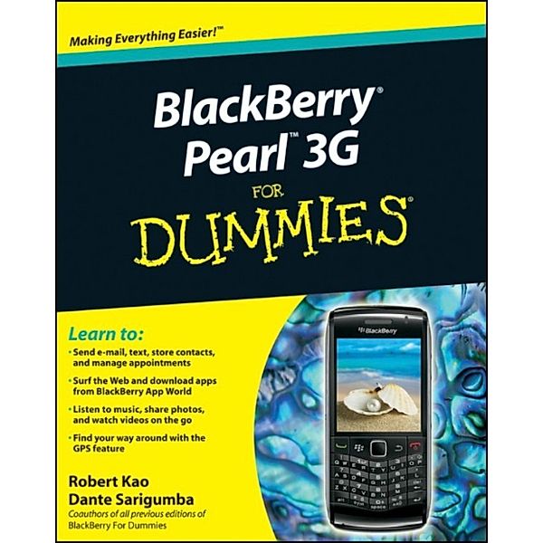 BlackBerry Pearl 3G For Dummies, Robert Kao, Dante Sarigumba