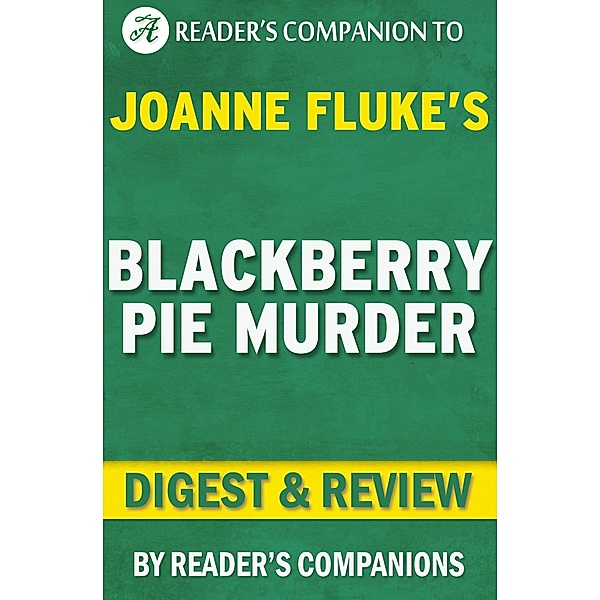 Blackberry Pie Murder by Joanne Fluke | Digest & Review, Reader's Companions