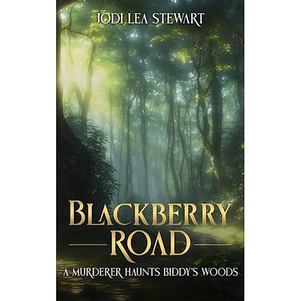 Blackberry Road, Jodi Lea Stewart
