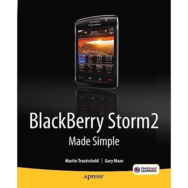 BlackBerry Storm2 Made Simple, Gary Mazo, Martin Trautschold