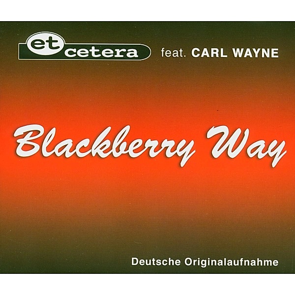Blackberry Way, Et Cetera, Carl Wayne
