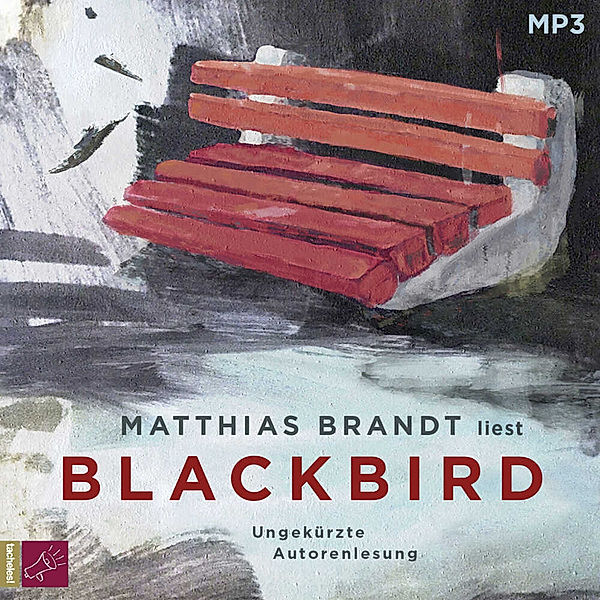 Blackbird,1 Audio-CD, 1 MP3, Matthias Brandt