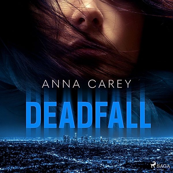 Blackbird - 2 - Deadfall, Anna Carey