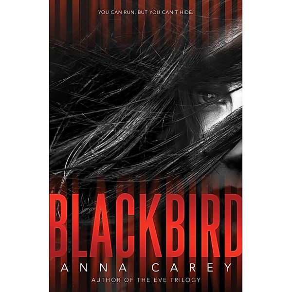 Blackbird / Blackbird Bd.1, Anna Carey