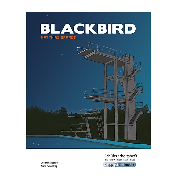 Blackbird von Matthias Brandt - Lehrerheft - M-Niveau, Christel Metzger, Anna Schlichtig