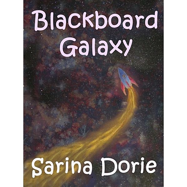 Blackboard Galaxy, Sarina Dorie