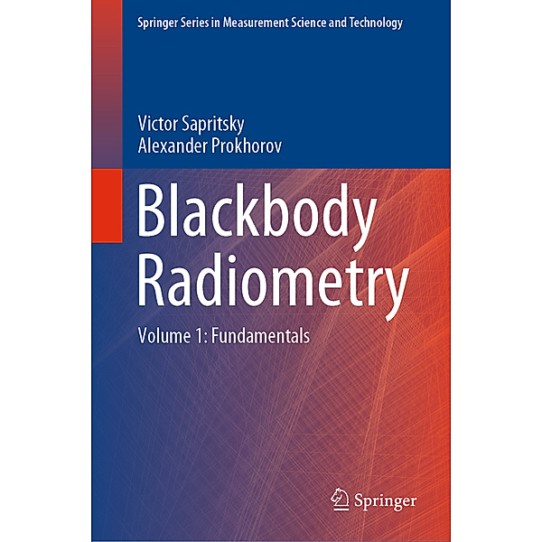 Blackbody Radiometry, Victor Sapritsky, Alexander Prokhorov