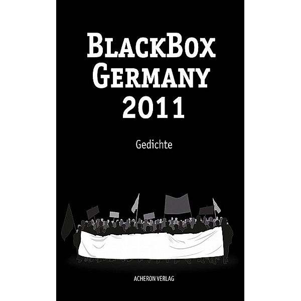 BlackBox Germany 2011 - Gedichte, Acheron Verlag