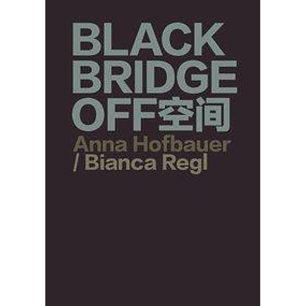 BLACKBRIDGE OFF, Ami Barak, Meta Marina Beeck, Katerina Cerny, ¿¿ Bao Dong, Sebastian Gladstone, Manuela Lietti, ¿¿¿ Carol Yinghua Lu, ¿¿¿ Lü Jingjing, Clemens Roesch, Matthias Schamp, Paul Smith, Marcus Steinweg, Tim Stüttgen, ¿¿¿ Xie Molin, Ma Ke, Xu He, Zhu Xianwei