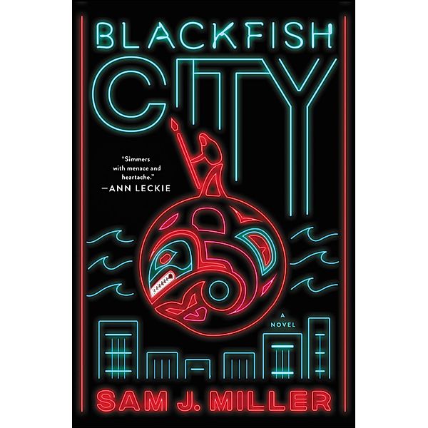 Blackfish City, Sam J. Miller