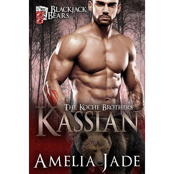 Blackjack Bears: Kassian (The Koche Brothers, #4) / The Koche Brothers, Amelia Jade