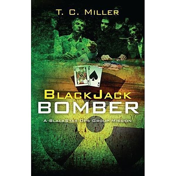 BlackJack Bomber, T. C. Miller