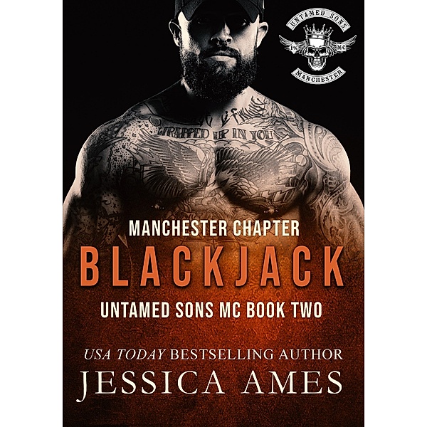 Blackjack (Untamed Sons MC Manchester Chapter, #2) / Untamed Sons MC Manchester Chapter, Jessica Ames