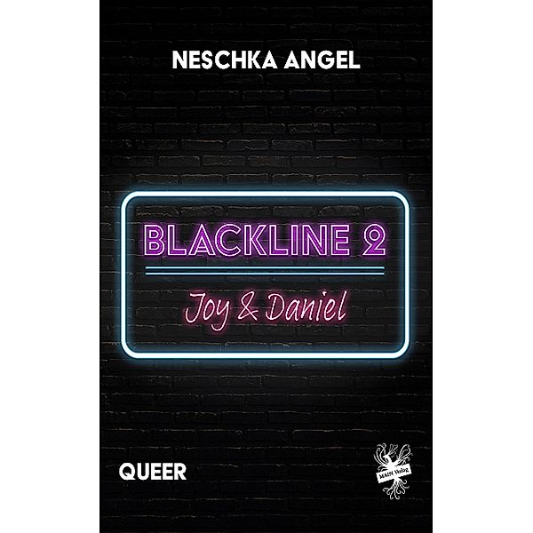 Blackline 2: Joy & Daniel / Blackline Bd.2, Neschka Angel