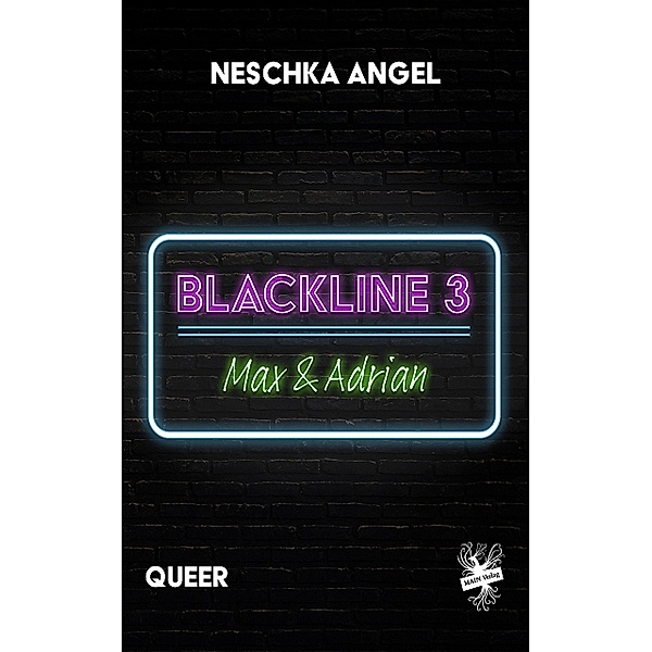 Blackline 3: Max & Adrian / Blackline Bd.3, Neschka Angel