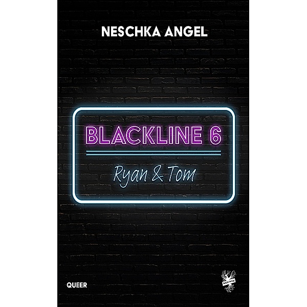 Blackline 6: Ryan & Tom / Blackline Bd.6, Neschka Angel