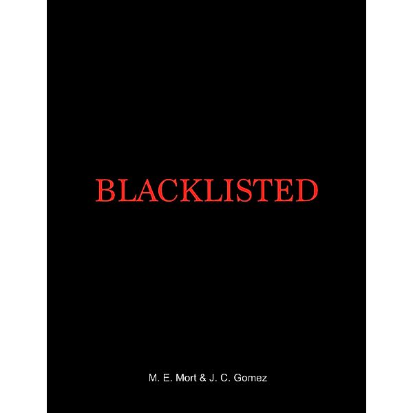 Blacklisted, J. C. Gomez, M. E. Mort