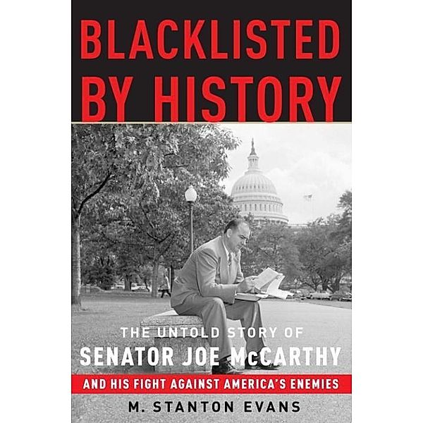 Blacklisted by History, M. Stanton Evans