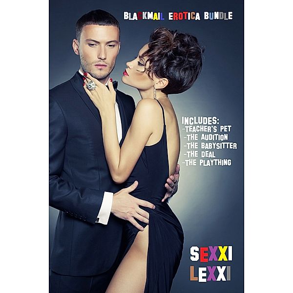 Blackmail Erotica Bundle, Sexxi Lexxi