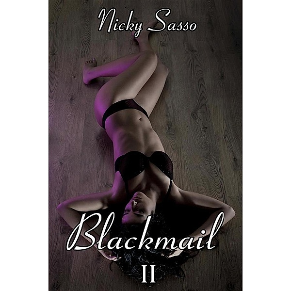 Blackmail II, Nicky Sasso