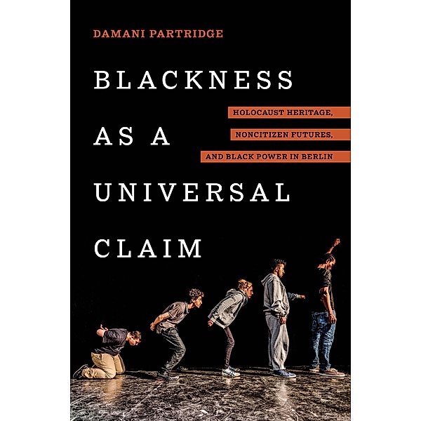 Blackness as a Universal Claim, Damani J. Partridge
