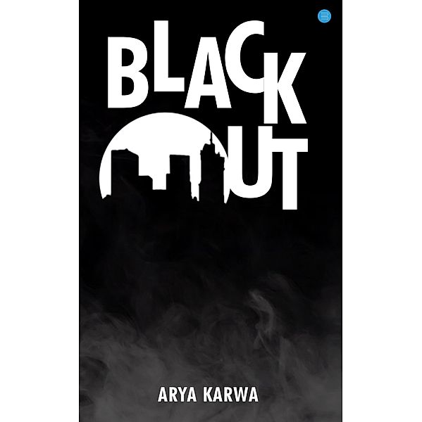 Blackout, Arya Karwa