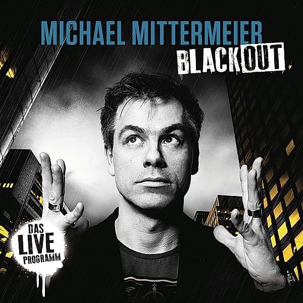 Blackout, Michael Mittermeier