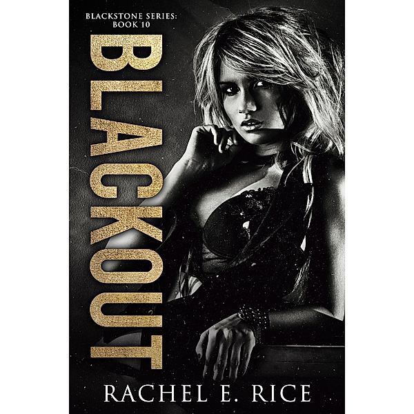 Blackout (Blackstone, #10) / Blackstone, Rachel E Rice
